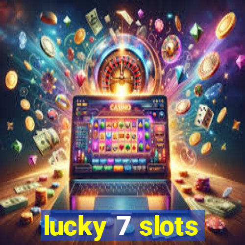 lucky 7 slots